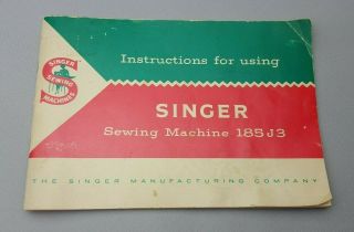 Vintage Singer Instructions For Using - Sewing Machine 185 J3