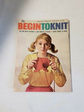 Vintage American Thread Company Begin To Knit Book 201
