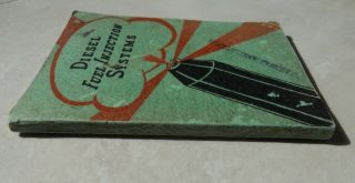 Diesel Fuel Injection Systems softcover book vintage 1945 Louis R.  Ford 5