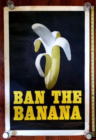 Rare Vintage 1960s Ban The Banana Protest Poster - 1967 23 " X 35 " United Fruit