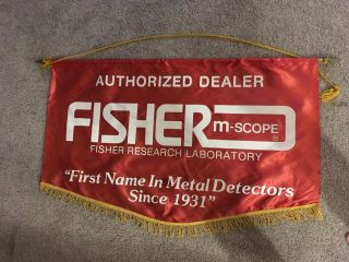 Vtg - Authorized Dealer Fisher M - Scope Metal Detector Satin Banner 22x36