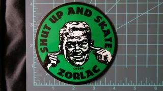 Vtg 1986 Zorlac Green " Shut Up And Skate " Rare " Zombu " Skateboard Deck Sticker