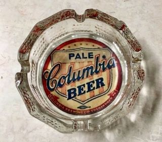Columbia Beer Ashtray Glass Collectors Columbia Brewing Shenandoah Pa Vintage