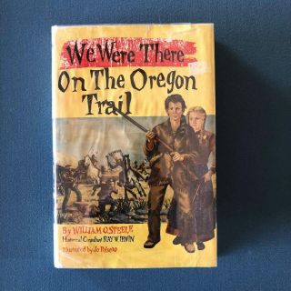 Vintage We Were There On The Oregon Trail Steele 1955