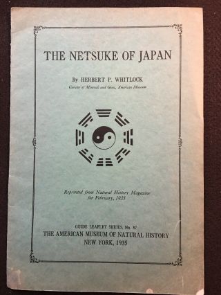 Vintage Booklet “the Netsuke Of Japan” 1935 Museum Of Natural History Leaflet 87