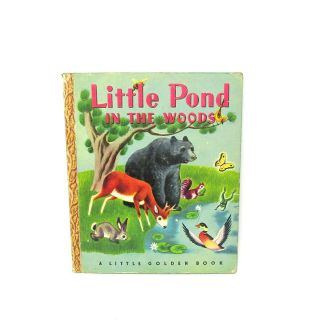 Little Pond In The Woods A Little Golden Book Vintage 1948 A Edition 43