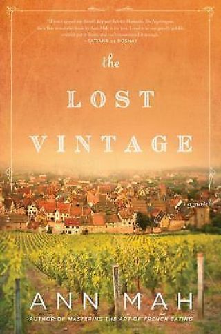 The Lost Vintage : A Novel By Ann Mah