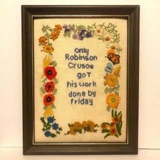 Only Robinson Crusoe Got His Work Done By Friday Vintage Framed Embroidery 1970s