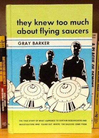 They Knew Too Much About Flying Saucers Gray Barker Vintage Ufo Aliens Et Book