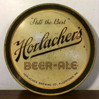 Vintage Horlacher Brewing Beer 12 " Metal Tray Still The Best Allentown Pa 1930 