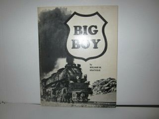 Vintage 1972 Big Boy Train Locomotive Book By William W.  Kratville