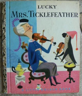 Vintage Little Golden Book Lucky Mrs.  Ticklefeather " A " St Dorothy Kunhardt