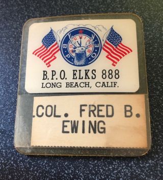 Vintage B.  P.  O.  Elks 888 Long Beach Calif.  Id Badge - Col.  Fred Ewing