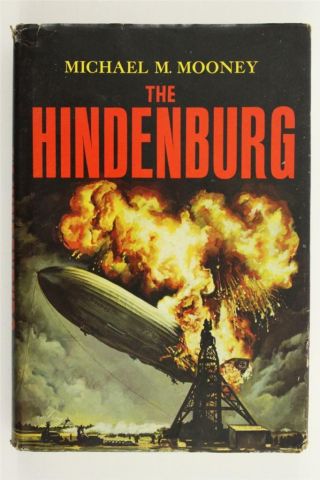 Vintage Hb Book The Hindenburg By Michael Mooney 1972