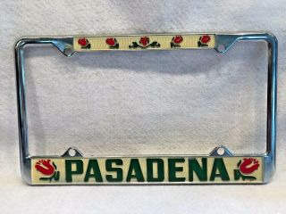 Pasadena California Tournament Of Roses License Plate Frame Holder Vintage