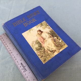 1927 Bible Story Book Elsie Egermeier 13th Printing Stories Teaching God Vintage
