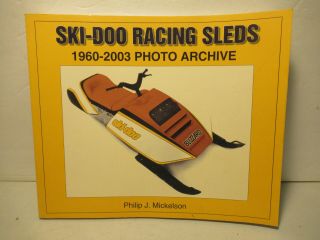 Ski Doo Vintage 2003 Racing Sleds Snowmobile Book Bombardier Mickelson