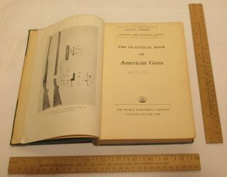 The Practical Book Of American Guns - Captain John Houston Craige - Hb Book
