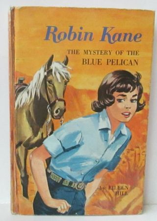 Vintage Robin Kane Mystery Of The Blue Pelican Hardcover Book Eileen Hill H1
