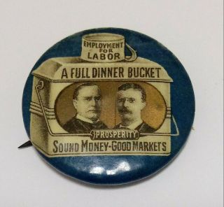 Vintage 1900 Mckinley Roosevelt Full Dinner Bucket Pinback Pin - Political