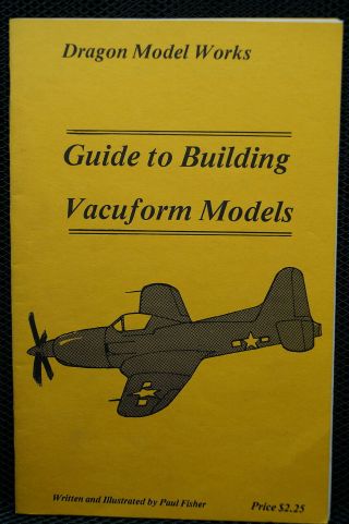 Vintage Dragon Model Guide To Building Vacuform Models P.  Fisher Book