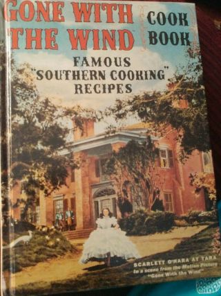 Vintage 1991 Gone With The Wind Cookbook Famous Southern Cooking Recipes