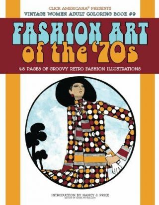 Vintage Women: Adult Coloring Book: Fashion Art Of The ?70s (vintage Women: A…
