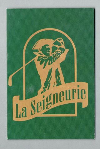 Vintage Scorecard Le Golf De La Seigneurie Mont St - Hilaire Quebec Canada