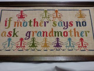 Vtg If Mother Says No Ask Grandmother Completed Cross Stitch Framed 15.  5 " X 8.  5 "
