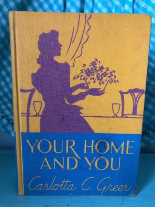 Vintage Your Home And You Home Economics Textbook 1947 1940s Post Wwii