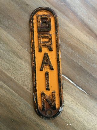 Vintage Antique Drain Cast Iron Sign