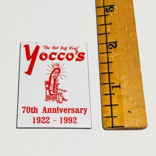 Vintage Yocco ' s The Hot Dog King 70th Anniversary 1922 - 1992 Refrigerator Magnet 2