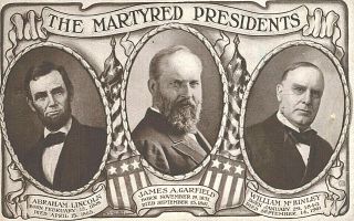 Vintage Postcard - The Martyred Presidents,  Lincoln,  Garfield,  Mckinley