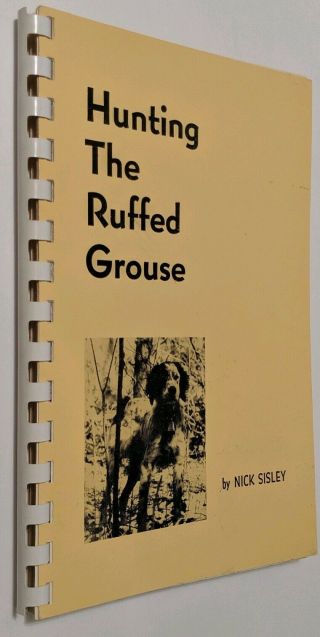 Vintage Hunting The Ruffed Grouse Autographed By Author Hunter 1970