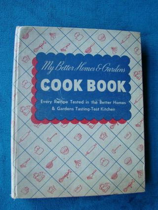 Vintage My Better Homes And Gardens Cookbook 1940 5th Edition.