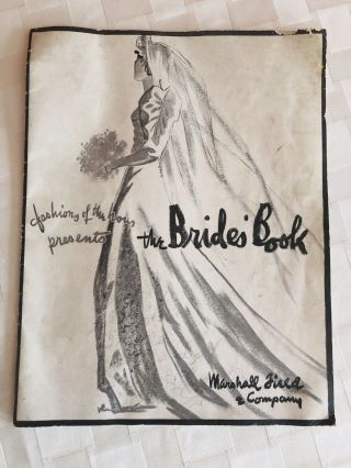 Vintage Marshall Field & Company The Bride’s Book Copyright 1938