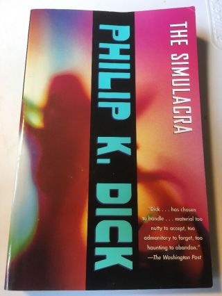 Philip K Dick @ The Simulacra - - 2002 Vintage Edition Very Good,