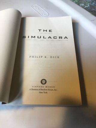 PHILIP K DICK @ THE SIMULACRA - - 2002 Vintage Edition Very Good, 5