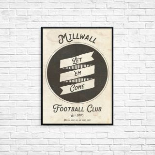 Millwall Let ' em come Black A4 Picture Art Poster Retro Vintage Style Print 2