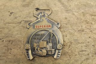 Antique Vintage Watch Fob - Superior Equipment Company Cranes & Shovels 132