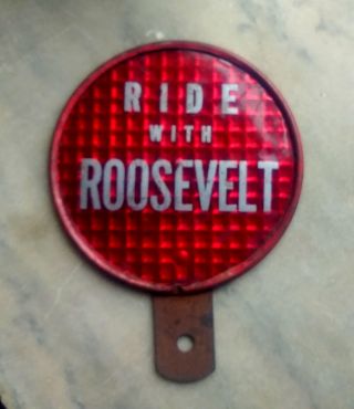 Vintage Fdr Roosevelt Car License Topper " Ride With Roosevelt "