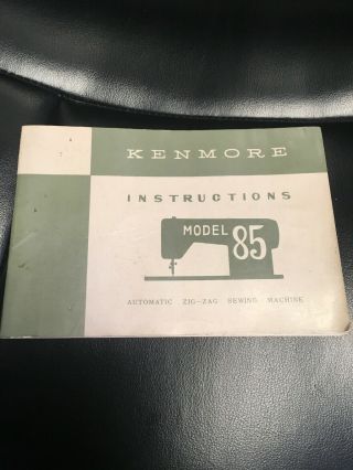 Vintage Sear Kenmore Model 85 Sewing Machine Instruction Book