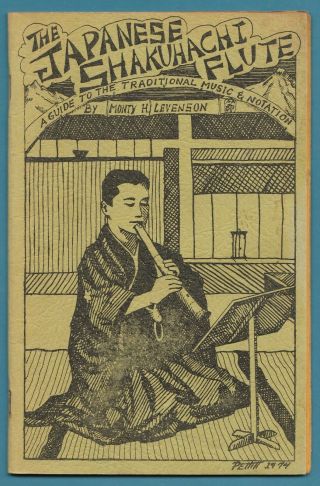 Vintage Booklet The Japanese Shakuhachi Flute Music & Notation M Levenson 1974