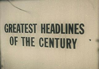 16mm Film Greatest Headlines Of The Century Monroe Caruso Jolson Vintage B & W