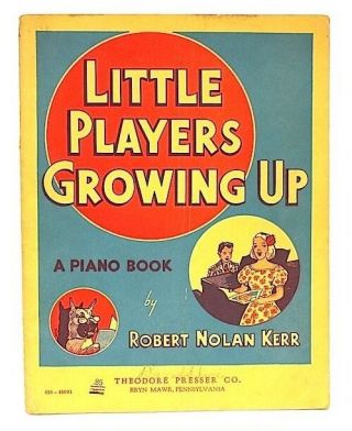 Vintage Piano Sheet Music Book 1949 Little Players Growing Up - Rare
