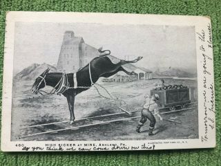 Antique - Vintage - Postcard - High Kicker - Ashland,  Pa.  Mine - Circa 1908 - (coal Mining)
