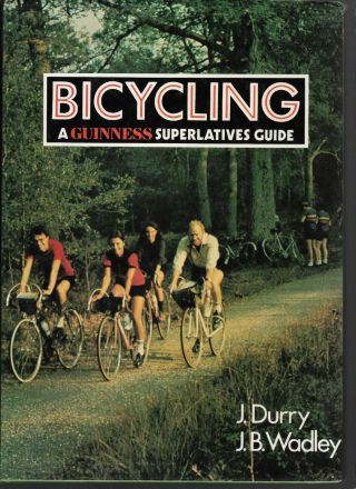 Guinness Guide To Bicycling 1977 J Durry & Jb Wadley Hardcover & Dustjacket Vtg