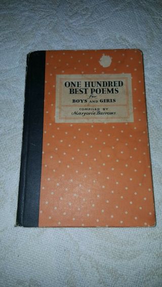 Vintage 1930 One Hundred 100 Best Poems For Boys And Girls Marjorie Barrows Book