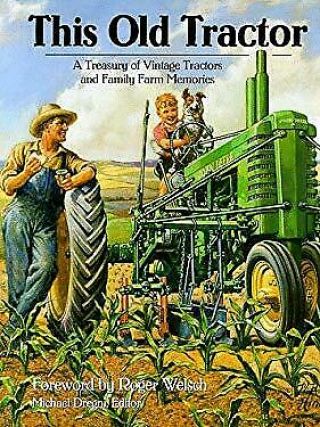This Old Tractor : A Treasury Of Vintage Tractors And Family Farm Memo - Exlibrary