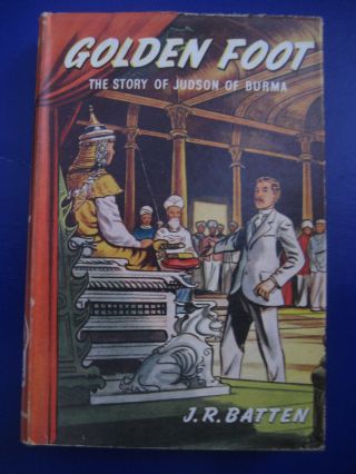 Vintage 1950s Golden Foot The Story Of Judson Of Burma J.  R.  Batten 1956 Hc Dj